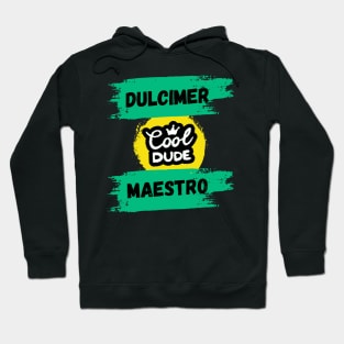 Dulcimer Maestro - Cool Dude Hoodie